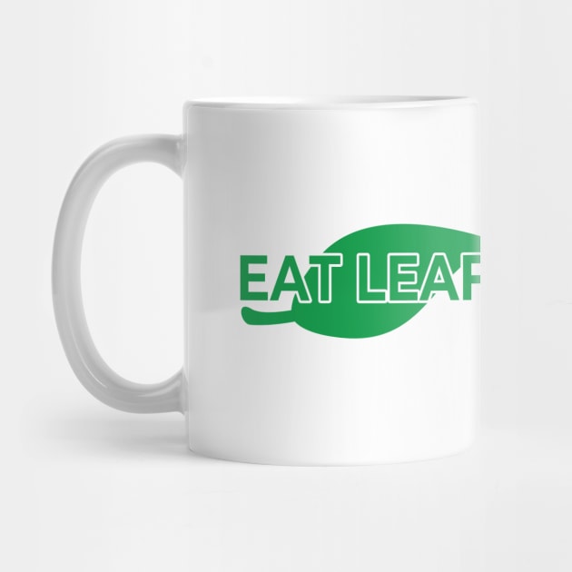 Vegan Quote Eat Leaf, Not Beef by McNutt